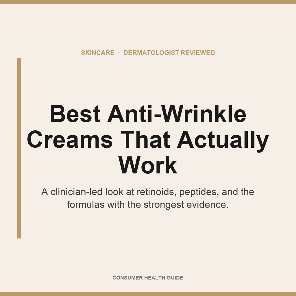 Best anti-wrinkle creams that actually work, dermatologist-reviewed roundup